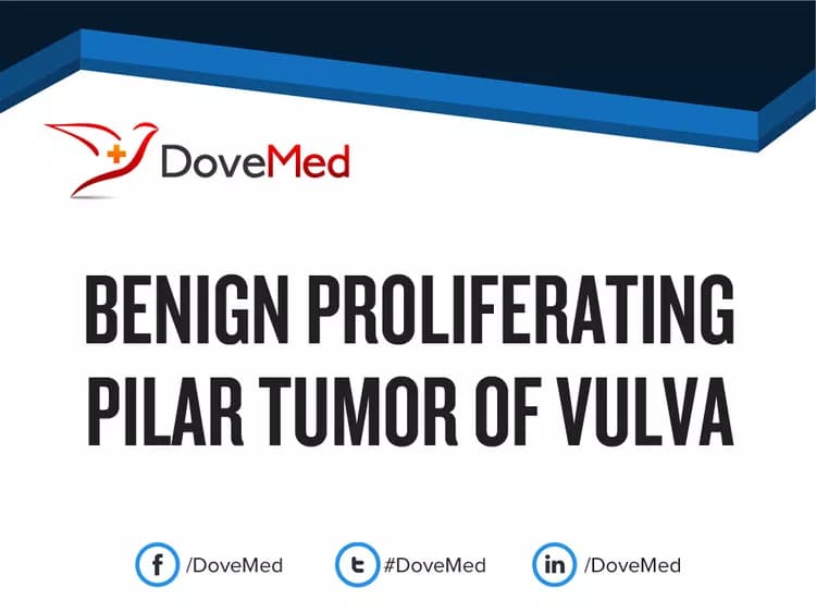 Benign Proliferating Pilar Tumor of Vulva