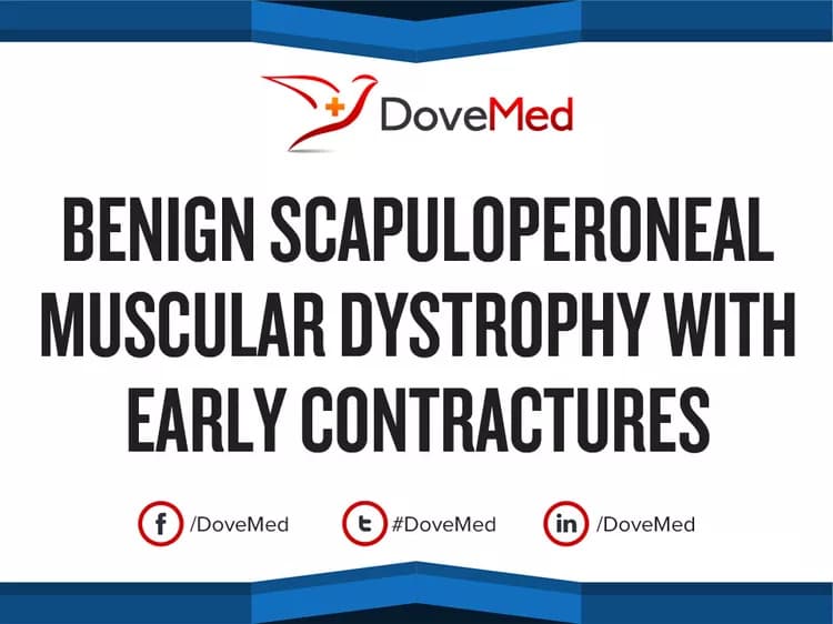 Benign Scapuloperoneal Muscular Dystrophy with Early Contractures