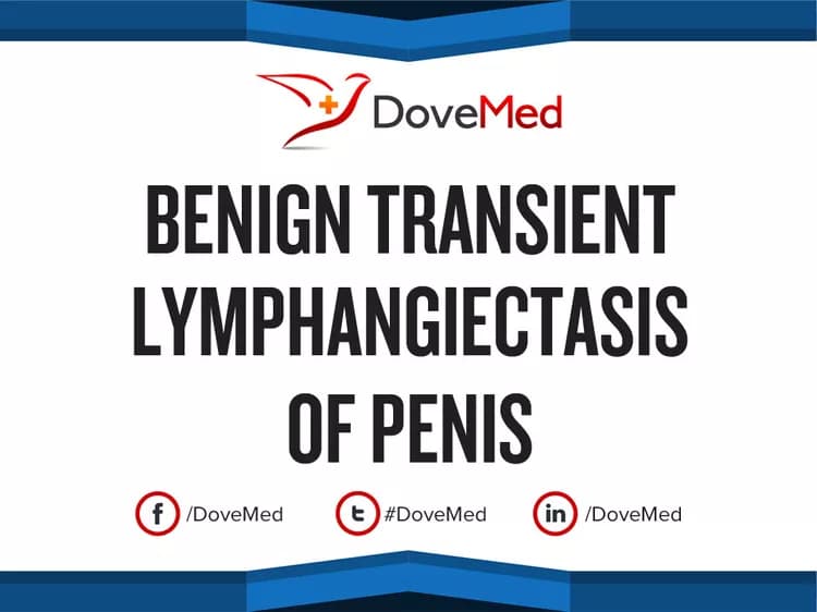 Benign Transient Lymphangiectasis of Penis (BTLP)