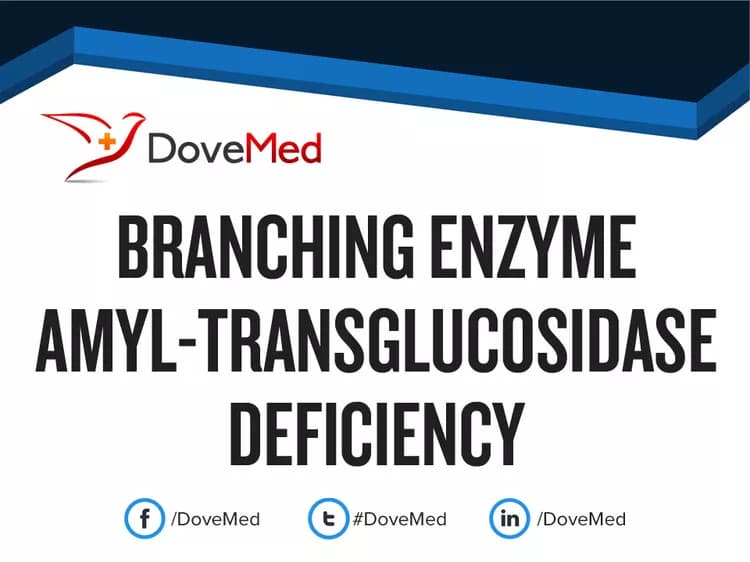 Branching Enzyme Amyl-Transglucosidase Deficiency