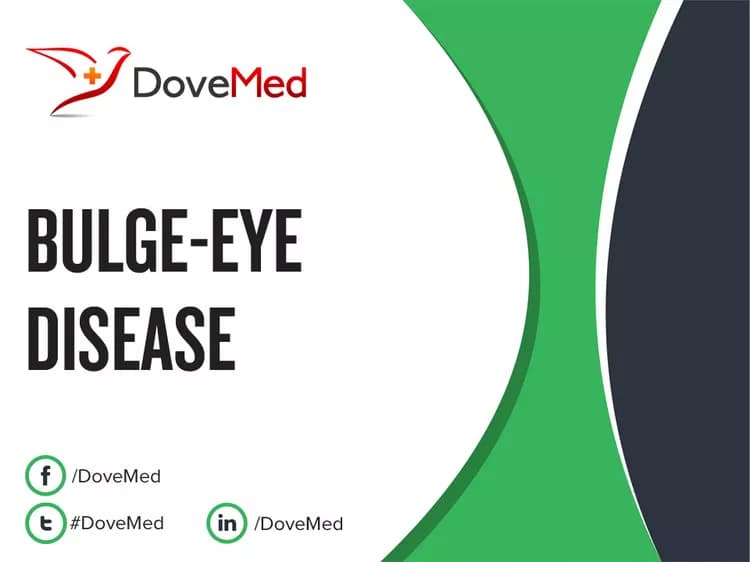 Bulge-Eye Disease