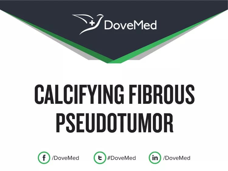Calcifying Fibrous Pseudotumor (CFP)