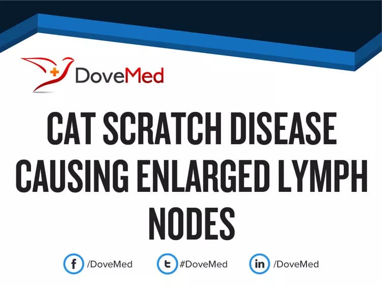 Cat Scratch Disease causing Enlarged Lymph Nodes