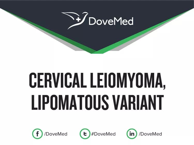Cervical Leiomyoma, Lipomatous Variant