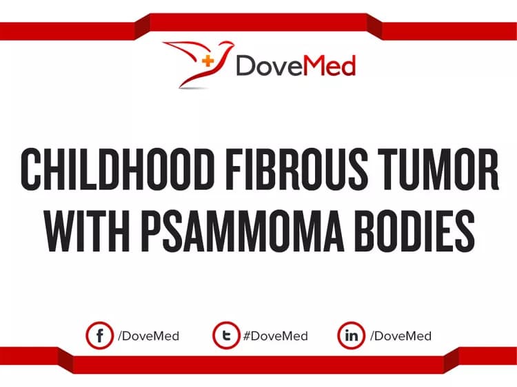 Childhood Fibrous Tumor with Psammoma Bodies