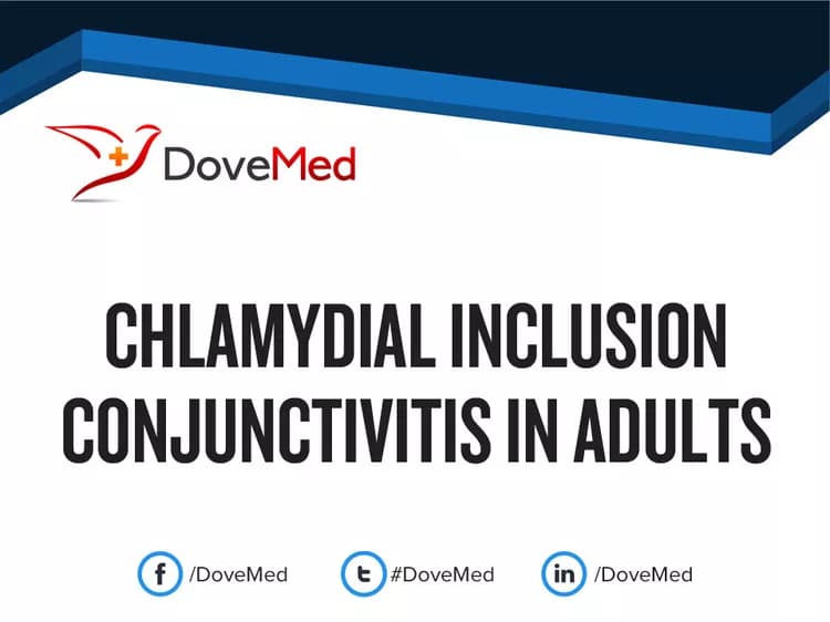 Chlamydial Inclusion Conjunctivitis in Adults