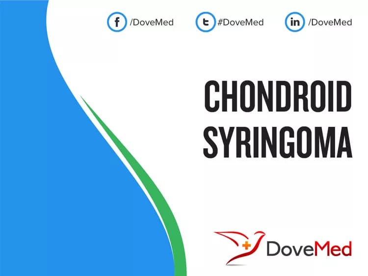 How well do you know Chondroid Syringoma?