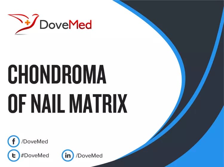 Chondroma of Nail Matrix