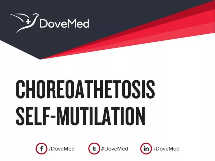 Choreoathetosis Self-Mutilation Syndrome