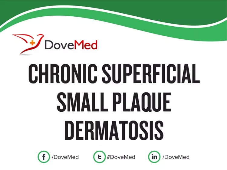 Chronic Superficial Small Plaque Dermatosis