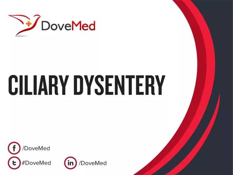 Ciliary Dysentery
