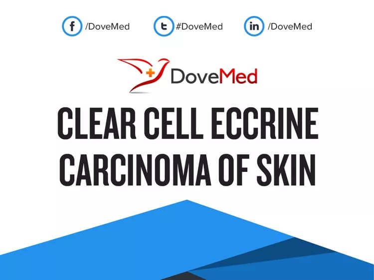 Clear Cell Eccrine Carcinoma of Skin