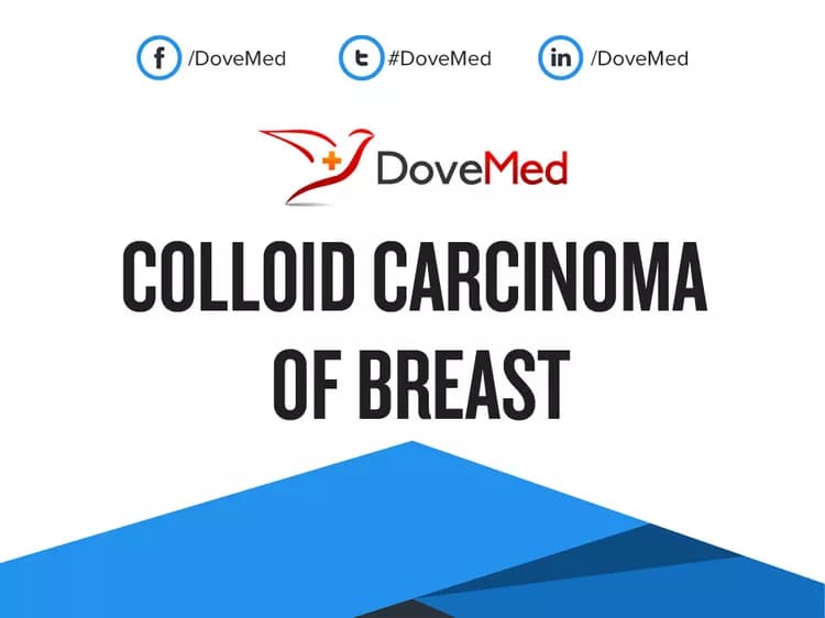 Colloid Carcinoma of Breast