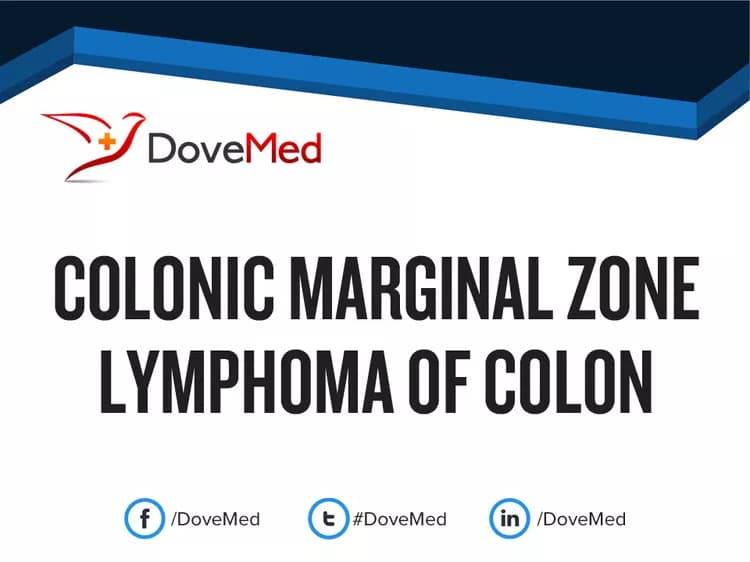 Colonic Marginal Zone Lymphoma of Colon