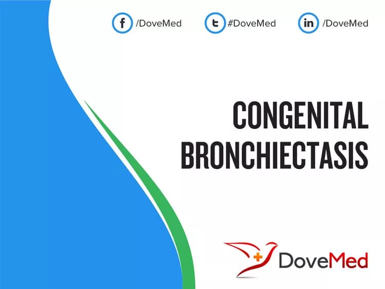 Congenital Bronchiectasis