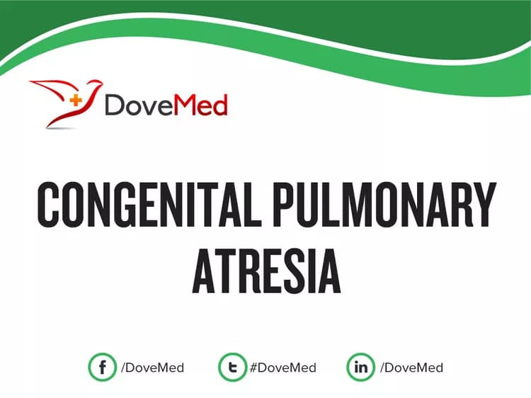 Congenital Pulmonary Atresia