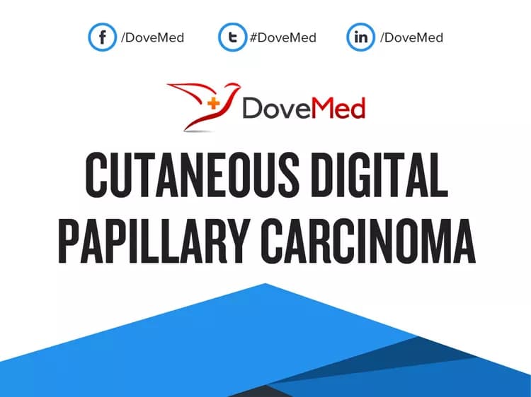 Cutaneous Digital Papillary Carcinoma