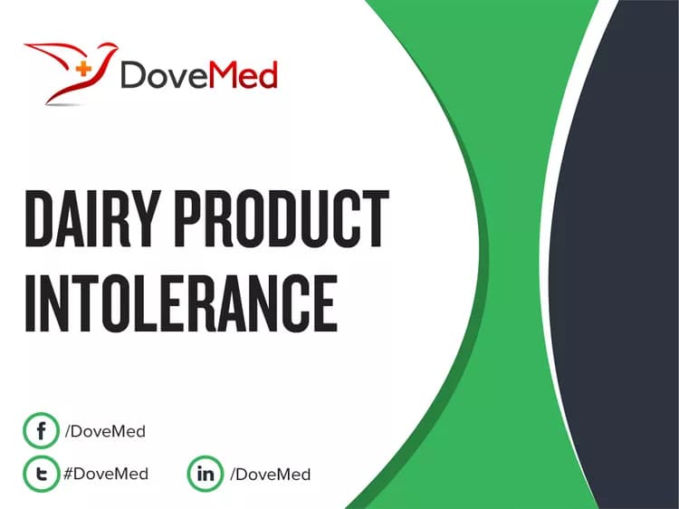Dairy Product Intolerance (Lactose Intolerance)