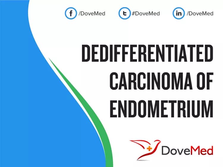 Dedifferentiated Carcinoma of Endometrium