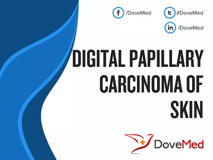 Digital Papillary Carcinoma of Skin