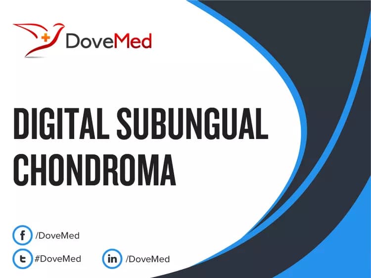Digital Subungual Chondroma