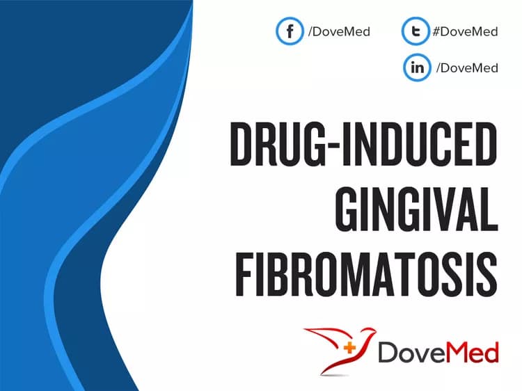 Drug-Induced Gingival Fibromatosis