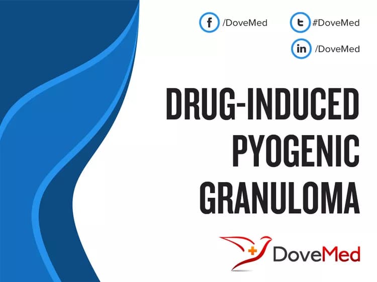Drug-Induced Pyogenic Granuloma