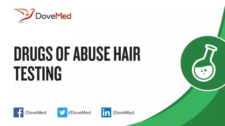 How well do you know Drugs of Abuse Hair Testing