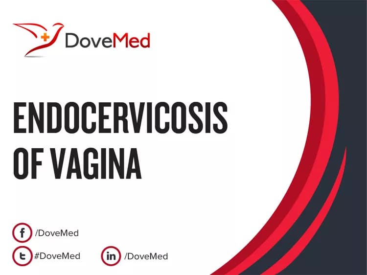 Endocervicosis of Vagina