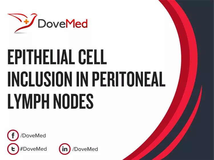 Epithelial Cell Inclusion in Peritoneal Lymph Nodes