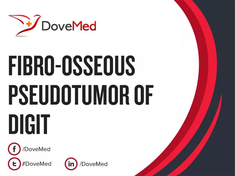 Fibro-Osseous Pseudotumor of Digit