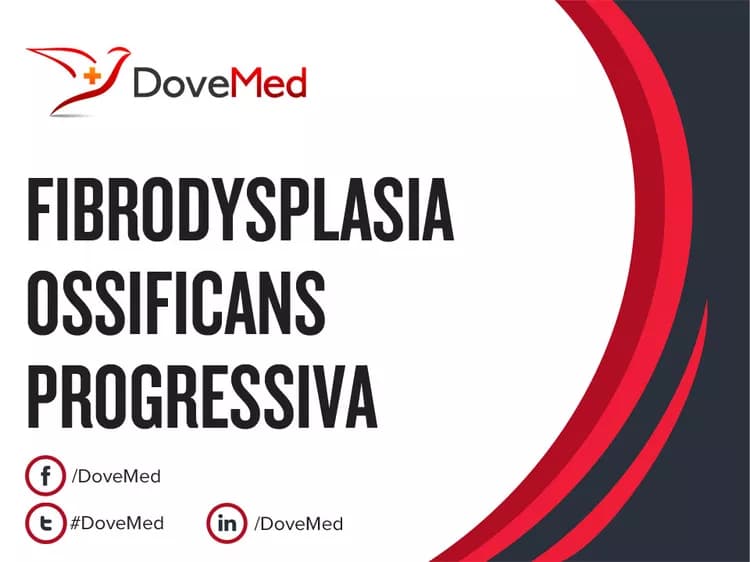 Fibrodysplasia Ossificans Progressiva