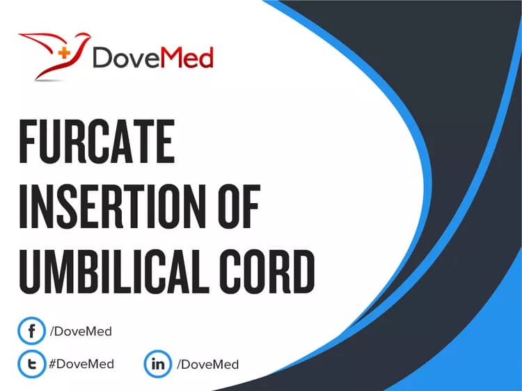 Furcate Insertion of Umbilical Cord