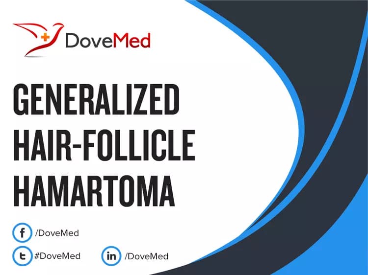 How well do you know Generalized Hair-Follicle Hamartoma?