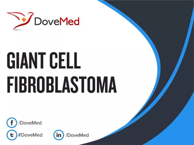 Giant Cell Fibroblastoma (GCF)