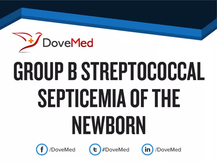 Group B Streptococcal Septicemia of the Newborn