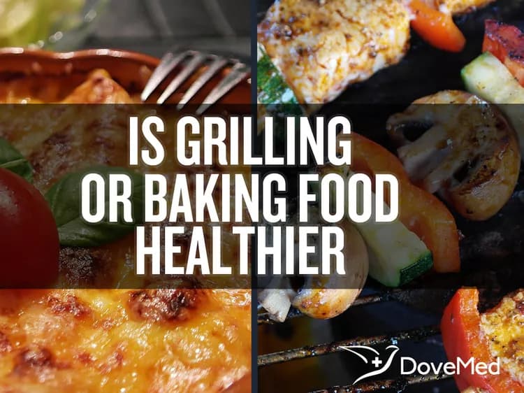 Is Grilling or Baking Food Healthier?