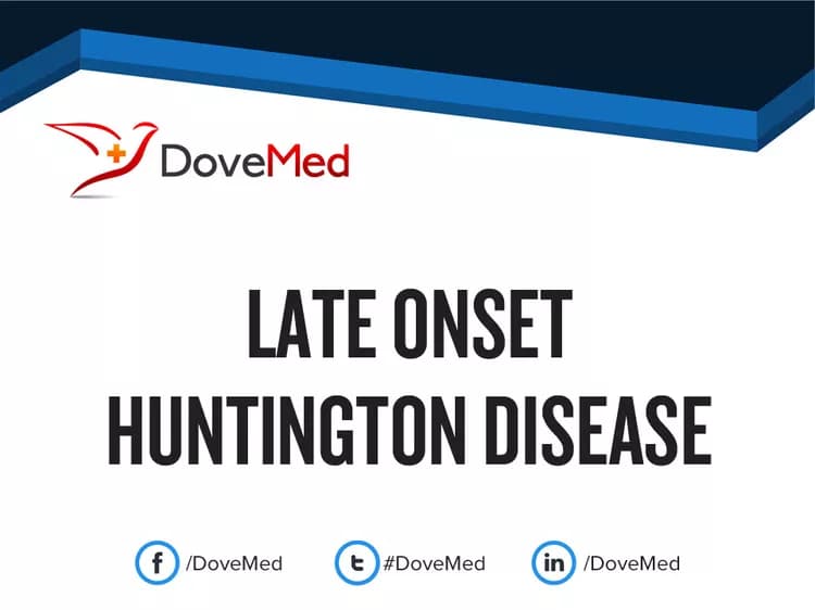 Late Onset Huntington Disease