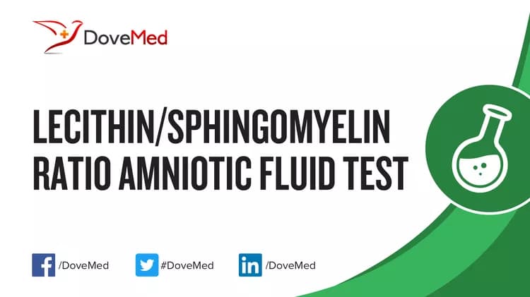 Lecithin/Sphingomyelin Ratio Amniotic Fluid Test