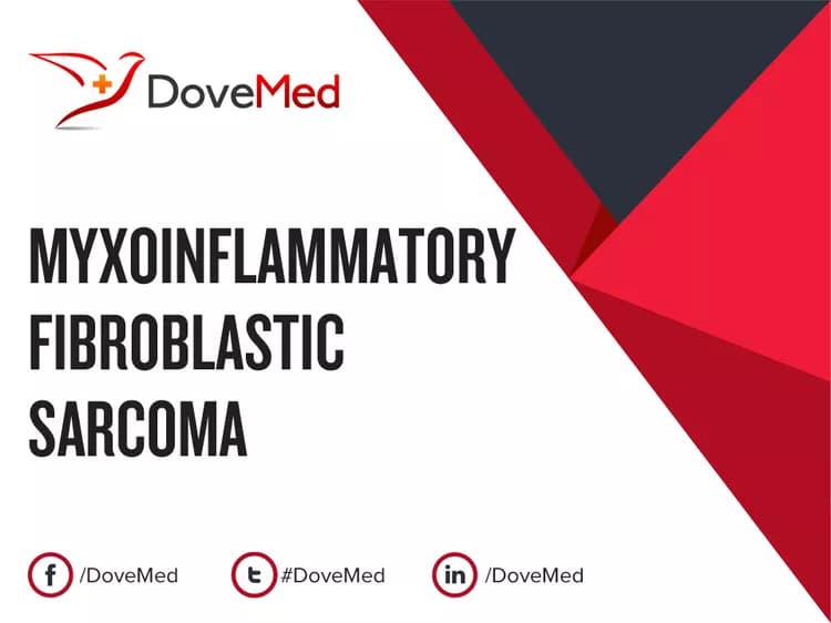 Myxoinflammatory Fibroblastic Sarcoma