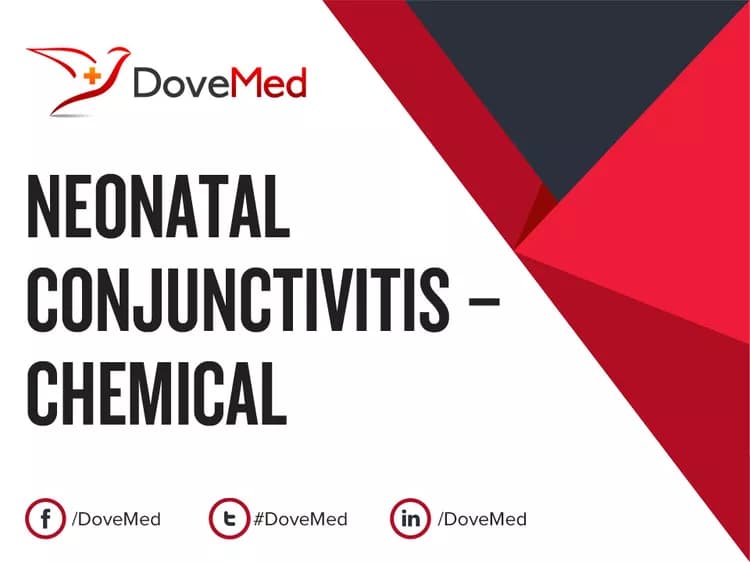 Neonatal Conjunctivitis - Chemical