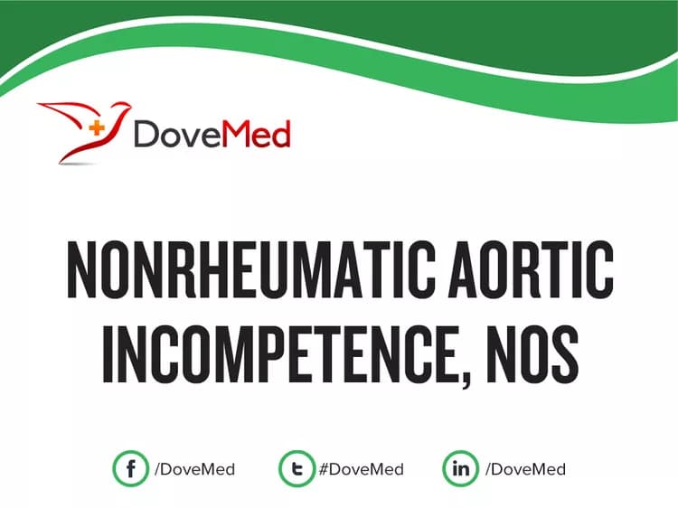 Nonrheumatic Aortic (Valve) Incompetence, NOS