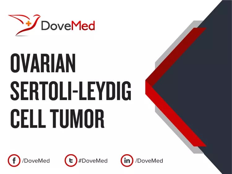 Ovarian Sertoli-Leydig Cell Tumor