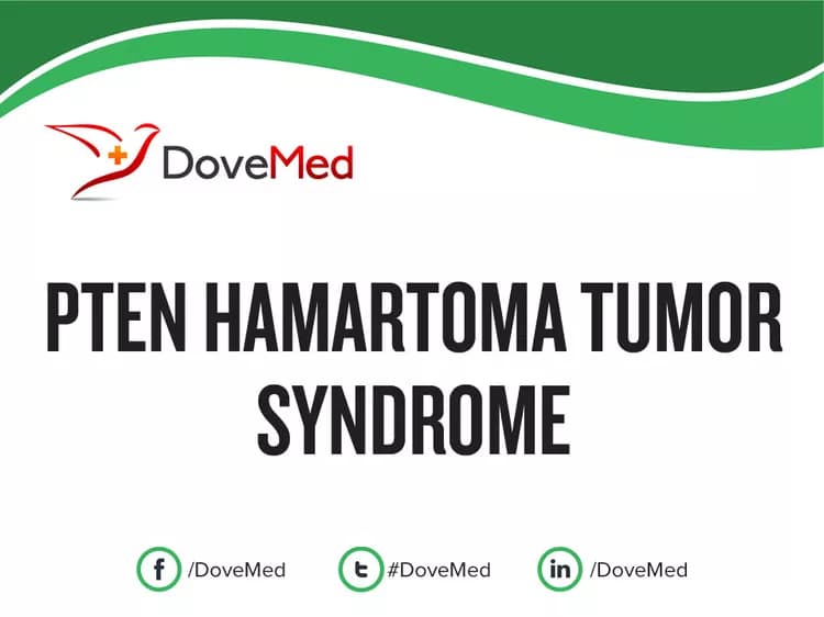 PTEN Hamartoma Tumor Syndrome