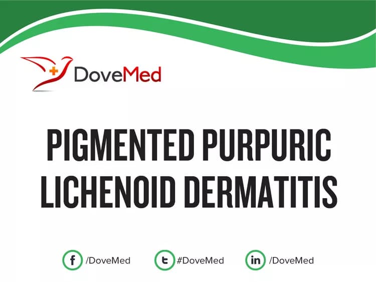 Pigmented Purpuric Lichenoid Dermatitis
