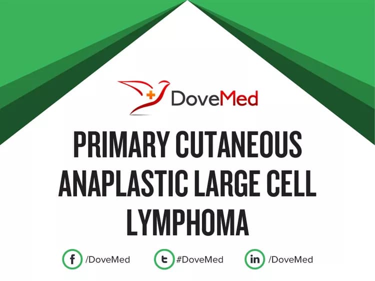 Primary Cutaneous Anaplastic Large Cell Lymphoma