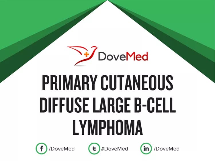 Primary Cutaneous Diffuse Large B-Cell Lymphoma