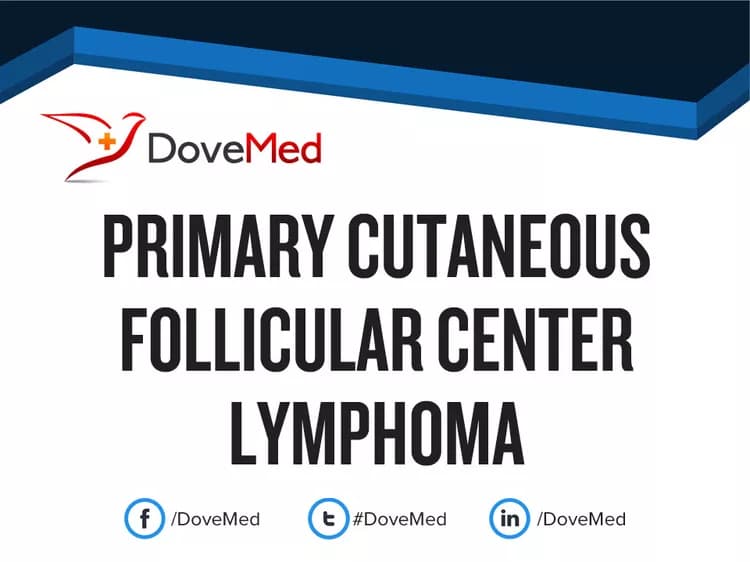 Primary Cutaneous Follicular Center Lymphoma