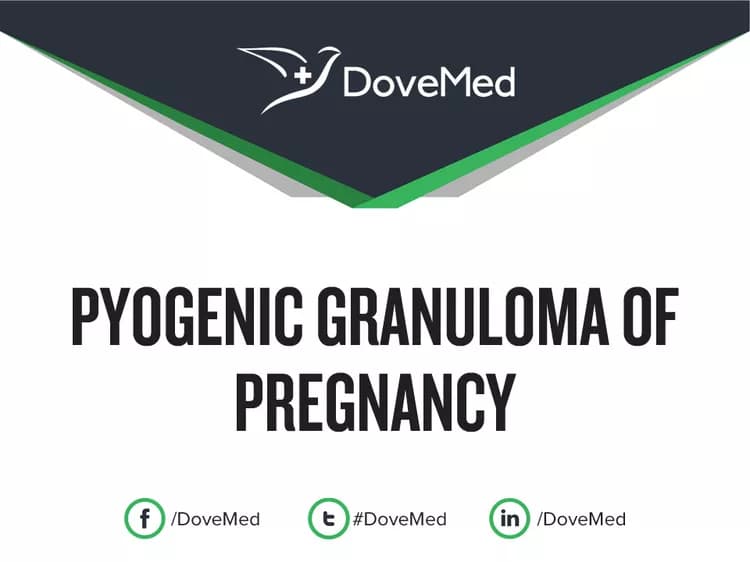 Pyogenic Granuloma of Pregnancy