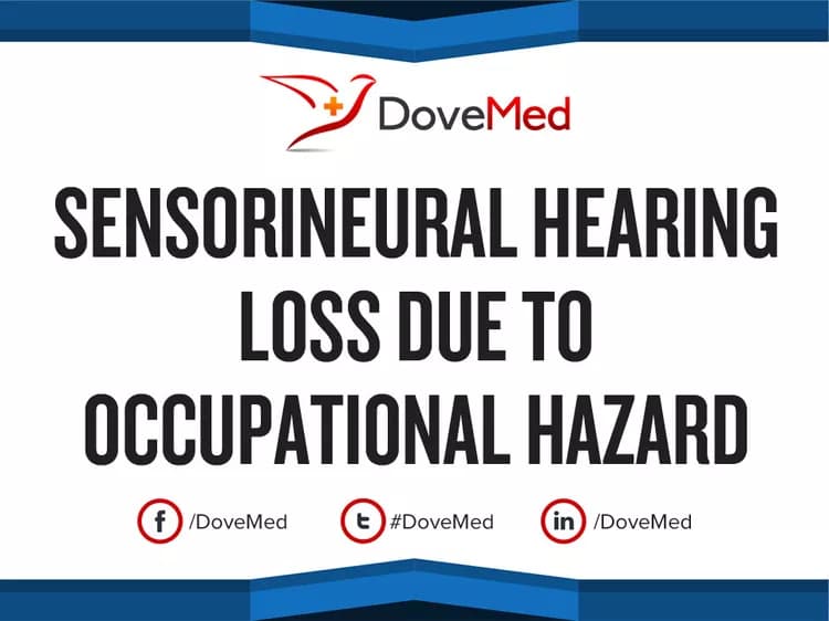 Sensorineural Hearing Loss due to Occupational Hazard